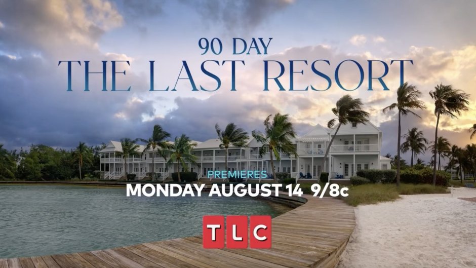 '90 Day: The Last Resort' Season 1 Is Set to Premiere This Summer! Meet the Rumored Cast